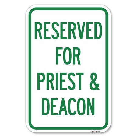 SIGNMISSION Reserved for Priest & Deacon Heavy-Gauge Aluminum Sign, 12" x 18", A-1218-23179 A-1218-23179